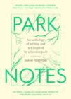 Image for Park notes  : writing and painting from the heart of London