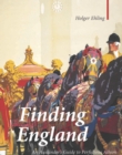 Image for Finding England: an Auslander&#39;s guide to perfidious Albion