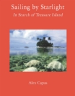 Image for Sailing by starlight: in search of Treasure Island : a conjecture