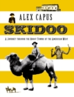 Image for Skidoo: A Journey through the Ghost Towns of the American West