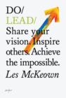 Image for Do lead  : share your vision, inspire others, achieve the impossible