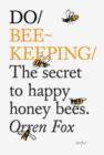 Image for Do beekeeping  : the secret to happy honey bees