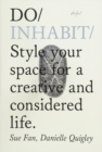 Image for Do inhabit  : style your space for a more creative and considered life