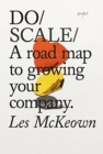 Image for Do scale  : a road map to growing your company