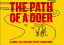 Image for The path of a doer  : a simple tale of how to get things done