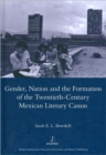 Image for Gender, Nation and the Formation of the Twentieth-century Mexican Literary Canon