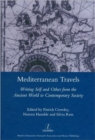 Image for Mediterranean Travels : Writing Self and Other from the Ancient World to the Contemporary