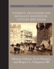 Image for Tourists, Travellers and Hotels in 19th-Century Jerusalem