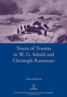 Image for Traces of Trauma in W. G. Sebald and Christoph Ransmayr