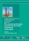 Image for The corrosion performance of metals for the marine environment: a basic guide