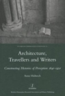 Image for Architecture, travellers and writers  : constructing histories of perception 1640-1950
