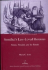 Image for Stendhal&#39;s less-loved heroines  : fiction, freedom, and the female