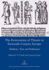 Image for The Reinvention of Theatre in Sixteenth-century Europe