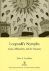Image for Leopardi&#39;s nymphs  : grace, melancholy, and the uncanny