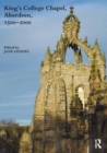 Image for King&#39;s College Chapel, Aberdeen, 1500-2000