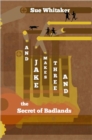 Image for And Jake Makes Three : And The Secret Of Badlands