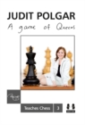 Image for Game of Queens: Judit Polgar Teaches Chess 3