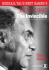 Image for The Invincible : Mikhail Tal&#39;s Best Games 3