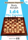 Image for Grandmaster Repertoire 1A - The Catalan