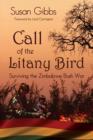 Image for Call of the Litany Bird: Surviving the Zimbabwe Bush War
