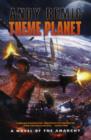 Image for Theme planet  : a novel of the anarchy