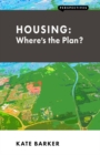 Image for Housing: Where&#39;s the Plan?