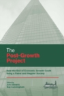Image for The post-growth project: how the end of economic growth could bring a fairer and happier society