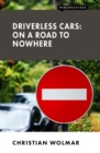 Image for Driverless Cars: On a Road to Nowhere