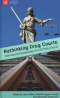 Image for Rethinking drug courts  : international experiences of a US policy export