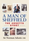 Image for A Man of Sheffield : The Adsetts Story