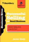 Image for Successful selling  : what it takes and how to do it