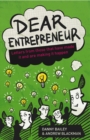 Image for Dear entrepreneur: letters from those that have made it and are making it happen
