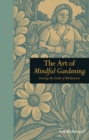 Image for The art of mindful gardening: sowing the seeds of meditation