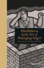 Image for Mindfulness &amp; the art of managing anger: meditations on clearing the red mist