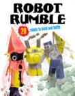 Image for Robot Rumble : 20 Robots to Make! Just Press Out Glue Together and Play