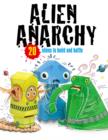 Image for Alien Anarchy : 20 Aliens to Make! Just Press Out Glue Together and Play