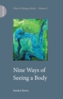 Image for Nine ways of seeing a body