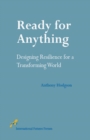 Image for Ready for anything: designing resilience for a transforming world