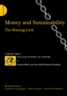 Image for Money and sustainability: the missing link : a report from the Club of Rome