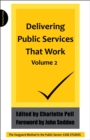 Image for Delivering public services that work.: (The Vanguard method in the public sector : case studies)