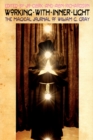 Image for Working with Inner Light : The Magical Journal of William G. Gray