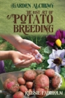 Image for The Lost Art of Potato Breeding