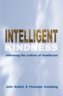 Image for Intelligent Kindness: Reforming the Culture of Healthcare