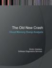 Image for The old new crash  : cloud memory dump analysis