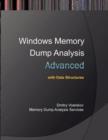 Image for Advanced Windows Memory Dump Analysis with Data Structures : Training Course Transcript and WinDbg Practice Exercises with Notes