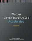 Image for Accelerated Windows Memory Dump Analysis : Training Course Transcript and Windbg Practice Exercises with Notes