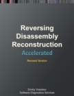 Image for Accelerated Disassembly, Reconstruction and Reversing : Training Course Transcript and WinDbg Practice Exercises with Memory Cell Diagrams, Revised Edition
