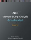 Image for Accelerated .NET Memory Dump Analysis : Training Course Transcript and WinDbg Practice Exercises, Third Edition