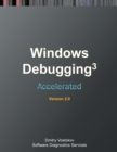 Image for Accelerated Windows Debugging 3 : Training Course Transcript and WinDbg Practice Exercises, Second Edition