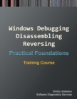 Image for Windows debugging, disassembling, reversing  : practical foundations - training course